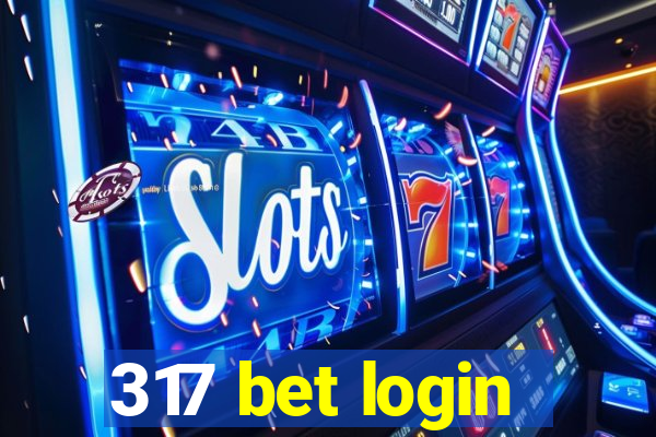 317 bet login